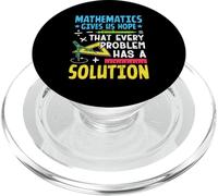 Mathematics Gives Us Hope That Every Problem Has A Solution PopSockets PopGrip for MagSafe