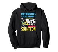Mathematics Gives Us Hope That Every Problem Has A Solution Pullover Hoodie