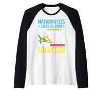 Mathematics Gives Us Hope That Every Problem Has A Solution Raglan Baseball Tee