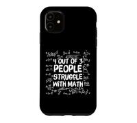 Mathematics Humor Funny 4 out of 3 People Struggle With Math Case for iPhone 11