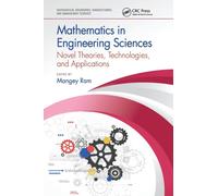 Mathematics in Engineering Sciences : Novel Theories, Technologies, and Applications