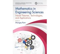 Mathematics in Engineering Sciences : Novel Theories, Technologies, and Applications