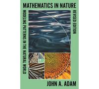 Mathematics in Nature, Revised Edition: Modeling Patterns in the Natural World