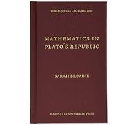 Mathematics in Plato's Republic (The Aquinas Lecture for 2020)