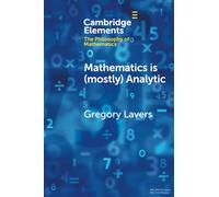 Mathematics is (mostly) Analytic (Elements in the Philosophy of Mathematics)