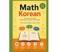 Mathematics Korean: Learn Korean Through Mathematical Language and Concepts
