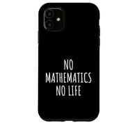 Mathematics Lover Men Women Kids Math Teacher Student Case for iPhone 11