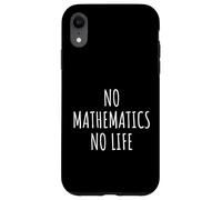 Mathematics Lover Men Women Kids Math Teacher Student Case for iPhone XR