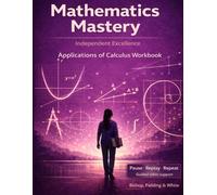Mathematics Mastery: Applications of Calculus