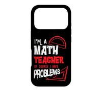 Mathematics Math I'm a Math Teacher of Course I Have Problem Case for iPhone 17 Pro