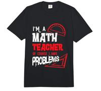 Mathematics Math I'm a Math Teacher of Course I Have Problem Comfort Colors Adult Heavyweight T-Shirt