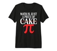 Mathematics Math is Just A Piece of Cake Math Teacher Pi Day Premium T-Shirt