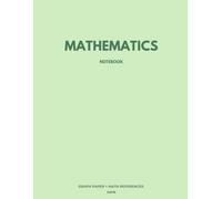 MATHEMATICS NOTEBOOK: Graph Paper + Math References by. PAPYR (Sage Cover)