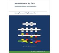 Mathematics of Big Data : Spreadsheets, Databases, Matrices, and Graphs