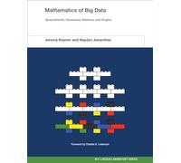 Mathematics of Big Data - Spreadsheets, Databases, Matrices, and Graphs (MIT Lincoln Laboratory Series)