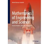 Mathematics of Engineering and Science : Practice Problems, Methods, and Solutions