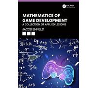 Mathematics of Game Development: A Collection of Applied Lessons