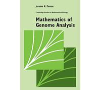 Mathematics of Genome Analysis: 17 (Cambridge Studies in Mathematical Biology, Series Number 17)