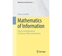Mathematics of Information : Theory and Applications of Shannon-Wiener Information