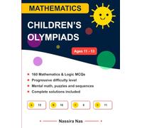Mathematics Olympiads Middle School 6th & 7th Grade: Intensive Training, Riddles and Logic Problems (11-13 Years) (Solutions Included)