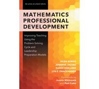 Mathematics Professional Development : Improving Teaching Using the Problem-Solving Cycle and Leadership Models