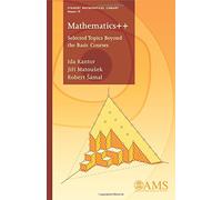 Mathematics++: Selected Topics Beyond the Basic Courses (Student Mathematical Library)