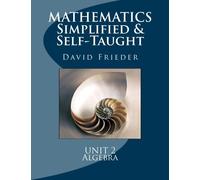 Mathematics - Simplified & Self-Taught: Unit 2: Algebra