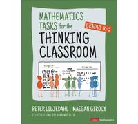 Mathematics Tasks for the Thinking Classroom, Grades K-5