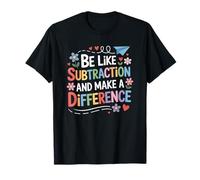 Mathematics Teacher, Like Subtraction and Make A Difference T-Shirt