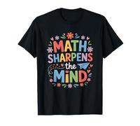 Mathematics Teacher Mathematician, Math Sharpens The Mind T-Shirt