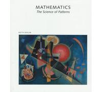 Mathematics: The Science of Patterns - The Search for Order in Life, Mind and the Universe ("Scientific American" Library)