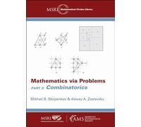 Mathematics via Problems: Part 3: Combinatorics: 29 (MSRI Mathematical Circles Library)