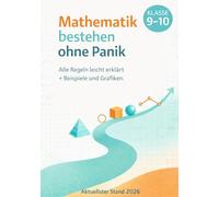 Mathematik bestehen ohne Panik: 9.-10. Klasse