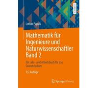 Mathematik für Ingenieure und Naturwissenschaftler Band 2: Ein Lehr- und Arbeitsbuch für das Grundstudium