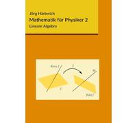 Mathematik für Physiker 2: Lineare Algebra: Volume 2