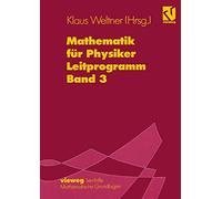 Mathematik für Physiker: Basiswissen für das Grundstudium Leitprogramm Band 3 zu Lehrbuch Band 2
