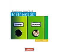 Mathematik. Grundwissen fur den Beruf: Wirtscha, Hecht, Koullen, Osanna.