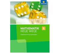 Mathematik Neue Wege SI 8. Arbeitsbuch. Nordrhein-Westfalen: Sekundarstufe 1 - Ausgabe 2013