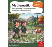 Mathematik: Textaufgaben & Sachrechnen Band 1: Basis-Training: Das ablenkungsfreie Übungsheft für die 3. und 4. Klasse. Textverständnis trainieren, Signalwörter erkennen und sicher zum Übertritt