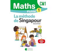 Mathématiques CM1 (2025) - Méthode de Singapour - Fichier élève 1: Fichier 1