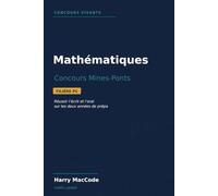 Mathématiques Concours Mines-Ponts - Filière PC: Réussir l'écrit et l'oral : cours essentiel, méthodes, problèmes type Mines et planches d'oral ... Concours Vivants (Mathématiques Vivantes)