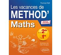 Mathématiques de la 2de à la 1re. Les vacances de Méthod' - Nouveaux programmes