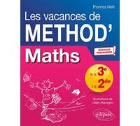 Mathématiques de la 3e à la 2de. Les vacances de Méthod' - Nouveaux programmes