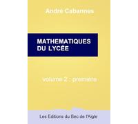 Mathématiques du lycée volume 2 première