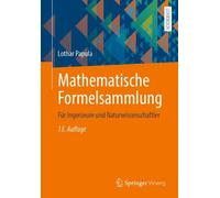 Mathematische Formelsammlung: F?r Ingenieure und Naturwissenschaftler by Lothar