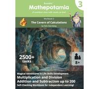 Mathepotamia Workbook 3: The Cavern of Calculations | Multiplication, Division, Addition and Subtraction up to 200 | Self-Checking Math Practice Book 3rd Grade (Mathepotamia Math Adventures)