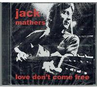 Mathers, Jack - Love Don't Come Free