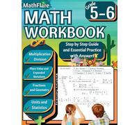 MathFlare - Math Workbook 5th and 6th Grade: Math Workbook Grade 5-6: Multiplication and Division, Fractions, Decimals, Place Value, Expanded ... and Statistics: 1 (Mathflare Workbooks)