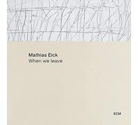 Mathias Eick - When We Leave