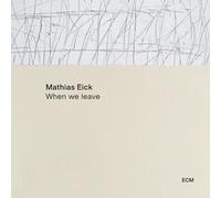 Mathias Eick - When We Leave